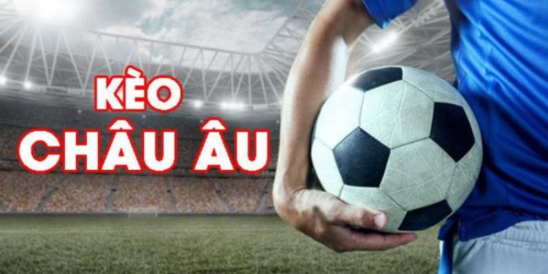 Kèo Châu Âu trong Casino