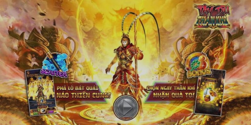 Tây du thần khí - Bộ môn nổ hũ siêu hot