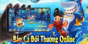 Cách chơi bắn cá đổi thưởng