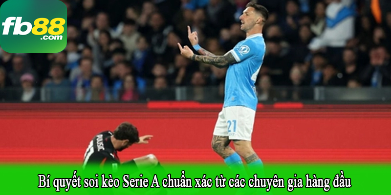 Bí quyết soi kèo Serie A chuẩn xác từ các chuyên gia hàng đầu
