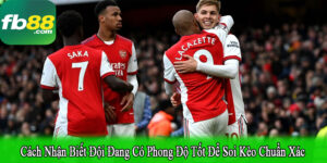 cách nhận biết đội đang có phong độ tốt