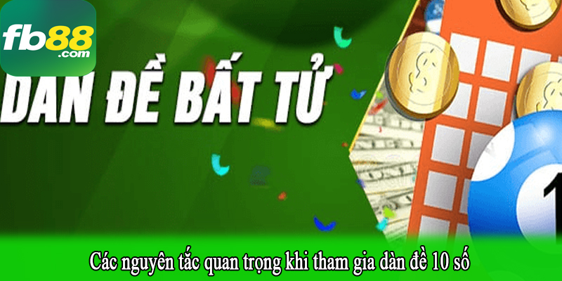 Các nguyên tắc quan trọng khi tham gia dàn đề 10 số