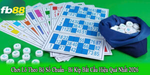 chơi lô theo bộ số chuẩn