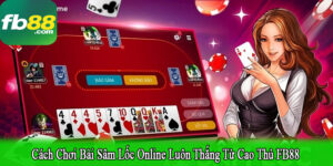 cách chơi bài sâm lốc online