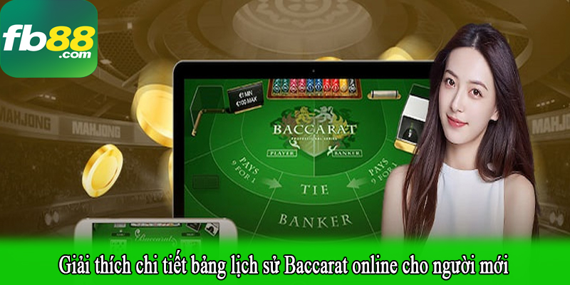 Giải thích chi tiết bảng lịch sử Baccarat online cho người mới