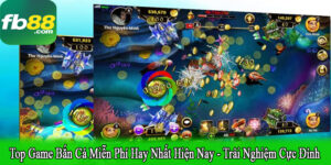 top game bắn cá miễn phí hay nhất hiện nay