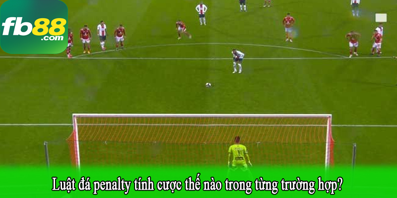 Luật đá penalty tính cược thế nào trong từng trường hợp?