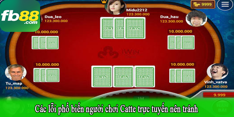 Các lỗi phổ biến người chơi Catte trực tuyến nên tránh