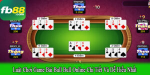 luật chơi game bài bull bull online