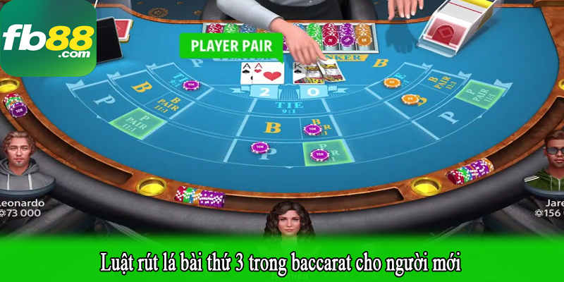 Luật rút lá bài thứ 3 trong baccarat cho người mới