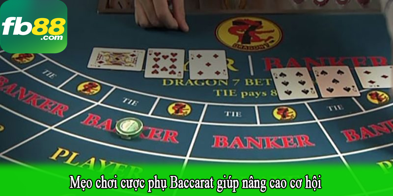 Mẹo chơi cược phụ Baccarat giúp nâng cao cơ hội
