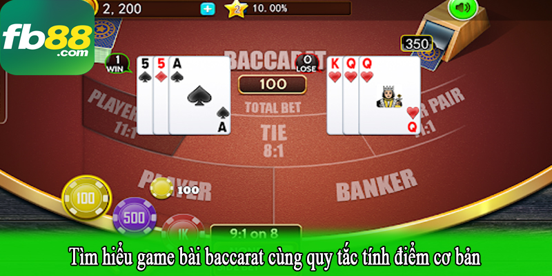 Tìm hiểu game bài baccarat cùng quy tắc tính điểm cơ bản