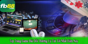top trang game bài đổi thưởng uy tín